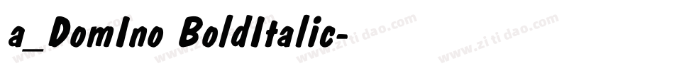 a_DomIno BoldItalic字体转换
